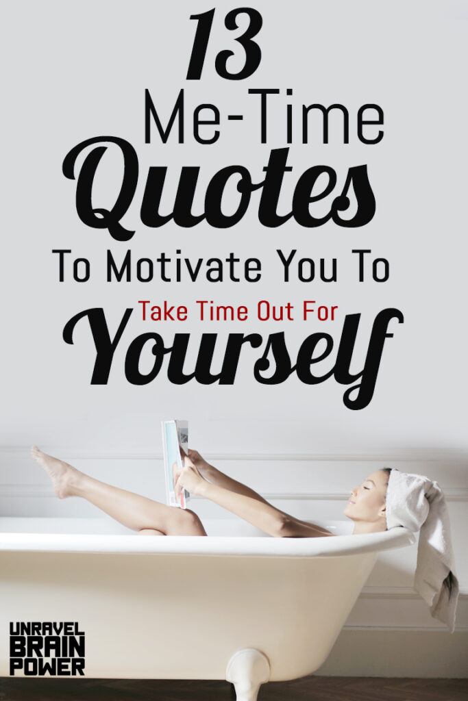 13 Me-Time Quotes To Motivate You To Take Time Out For Yourself