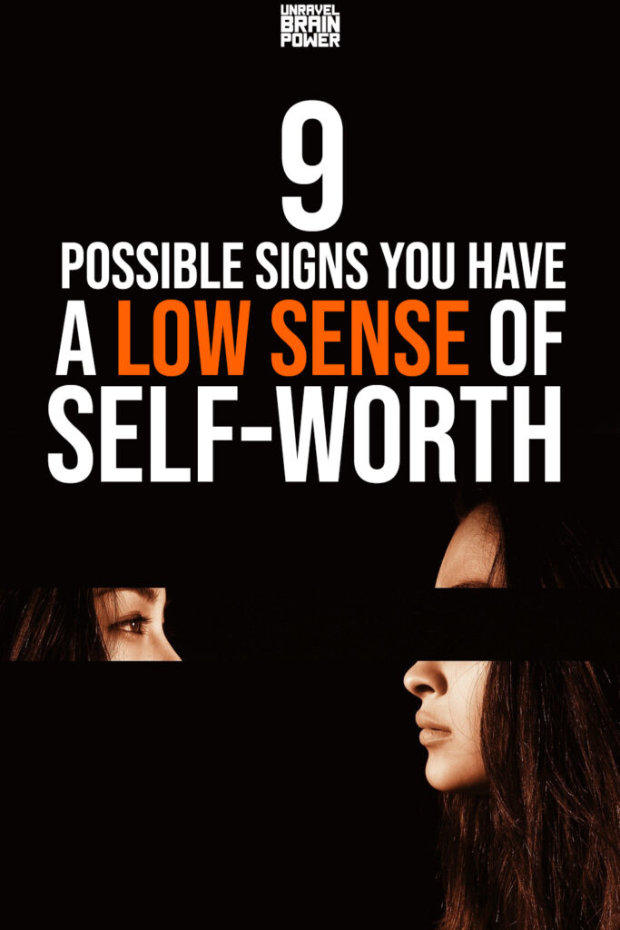 9 Possible Signs You Have a Low Sense of Self-worth