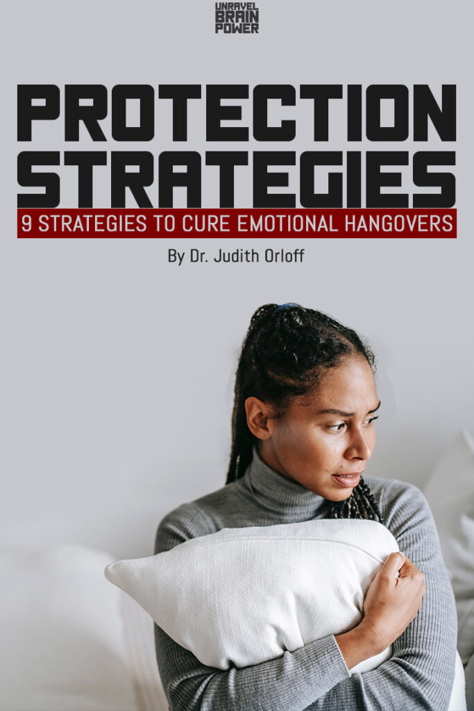 Protection Strategies : 9 Strategies to Cure Emotional Hangovers
