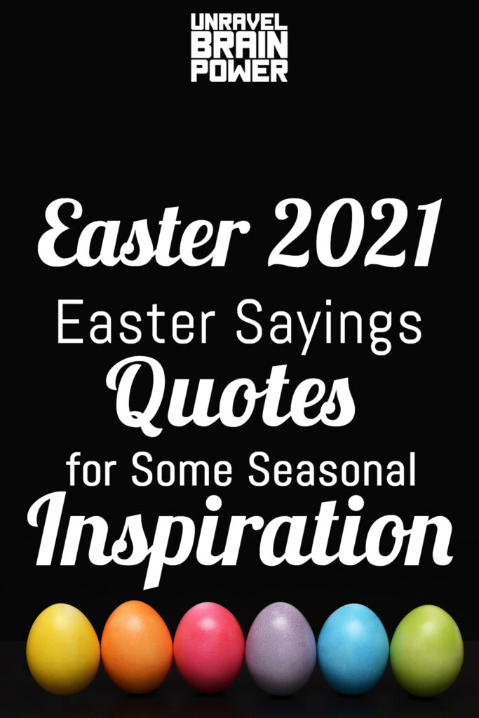 Easter 2021 : 23 Easter Sayings Quotes for Some Seasonal Inspiration