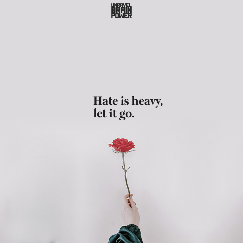 Hate is heavy, let it go.