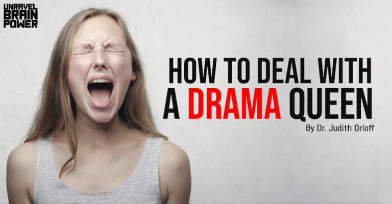 How to Deal With a Drama Queen - Unravel Brain Power