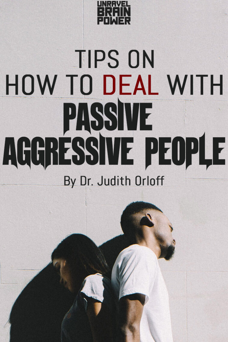 Tips On How To Deal With Passive Aggressive People