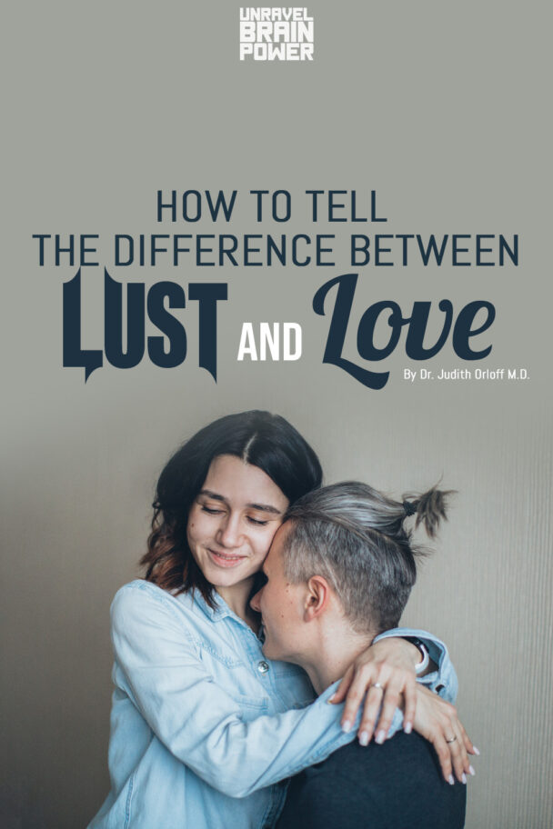 How To Tell The Difference Between Lust And Love Unravel Brain Power