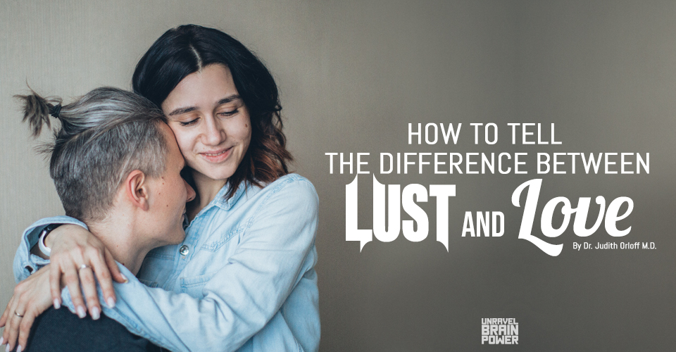 How to Tell the Difference Between Lust and Love