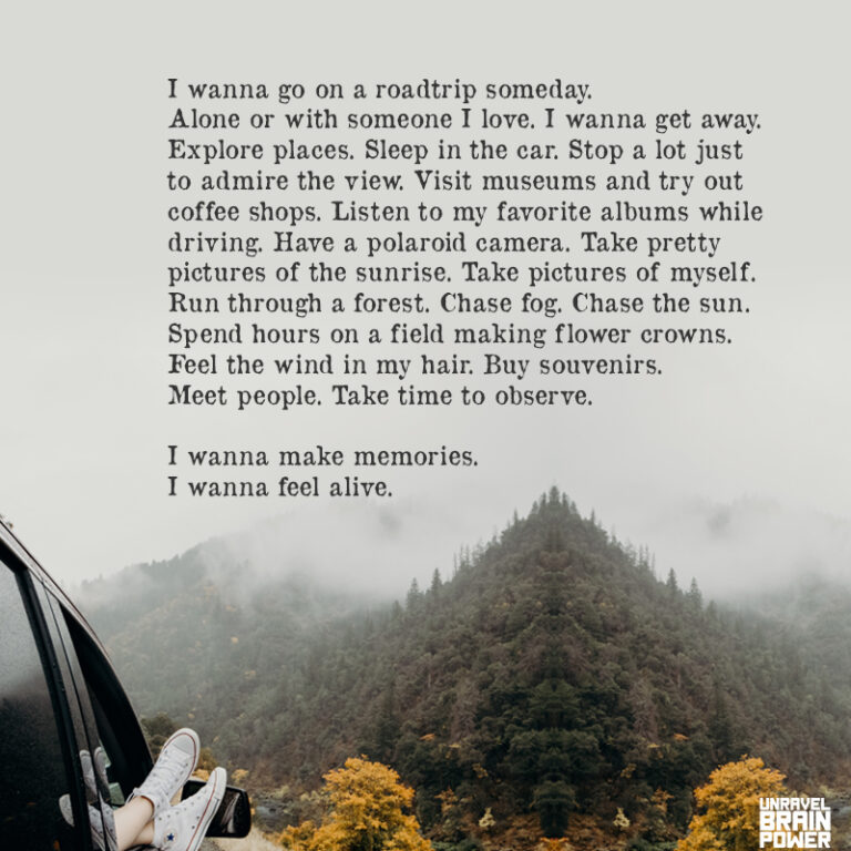 I wanna go on a roadtrip someday.