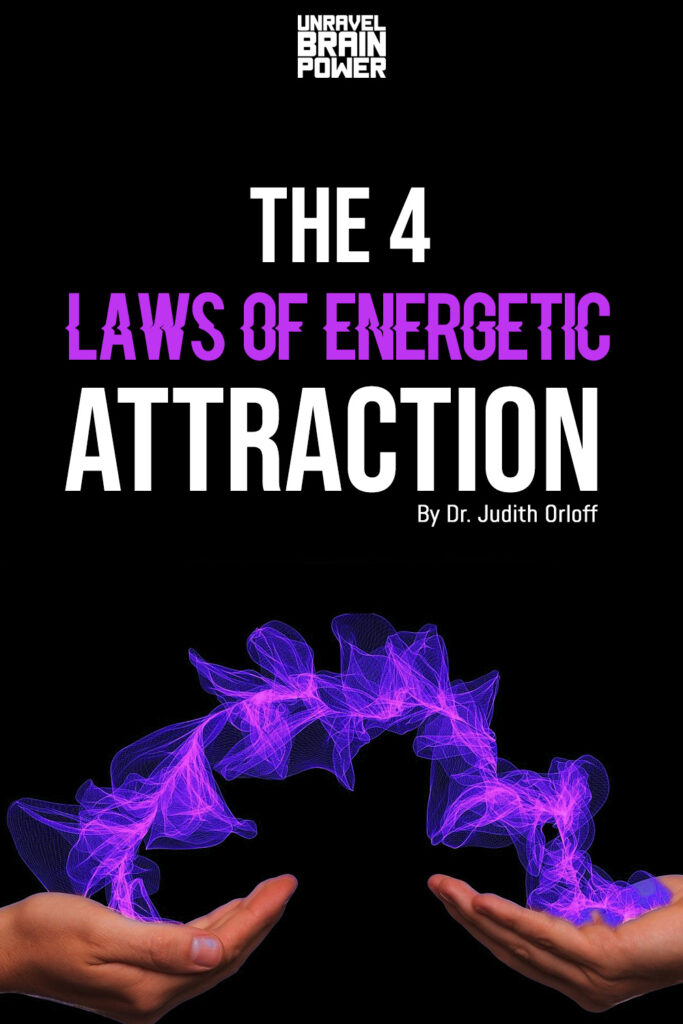 The 4 Laws of Energetic Attraction
