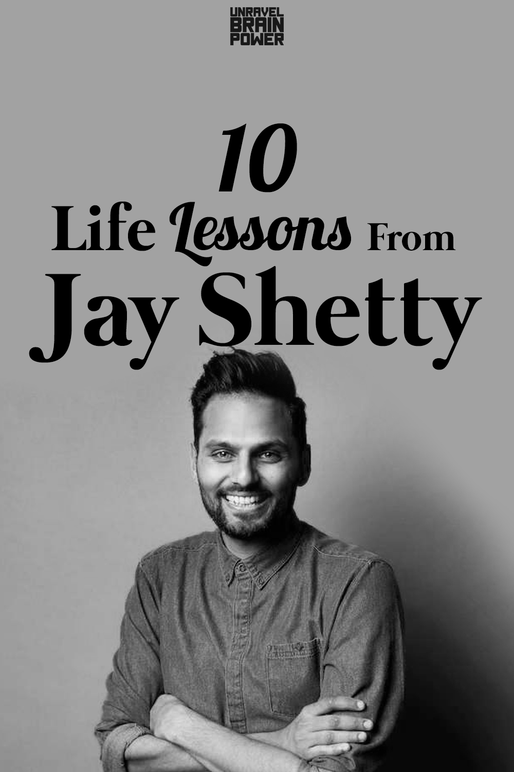 10 Life Lessons From Jay Shetty - Unravel Brain Power
