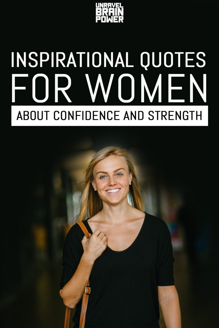 100 Inspirational Quotes For Women About Confidence And Strength