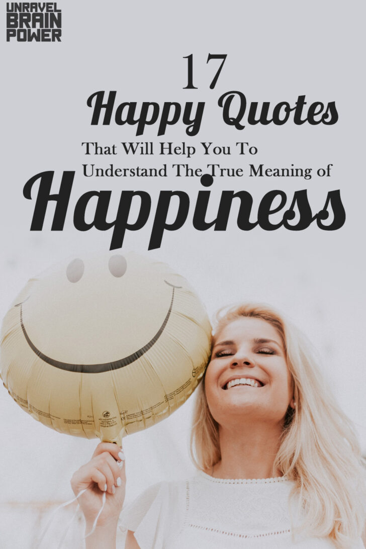 Happy Quotes That Will Help You To Understand The True Meaning of Happiness