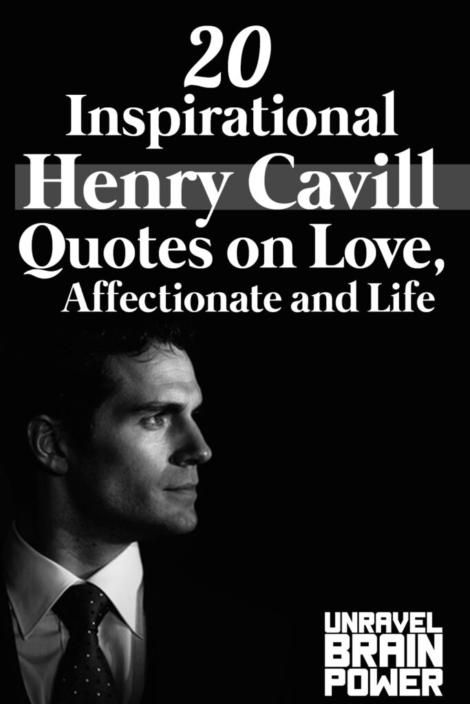 20 Inspirational Henry Cavill Quotes on Love, Affectionate and Life