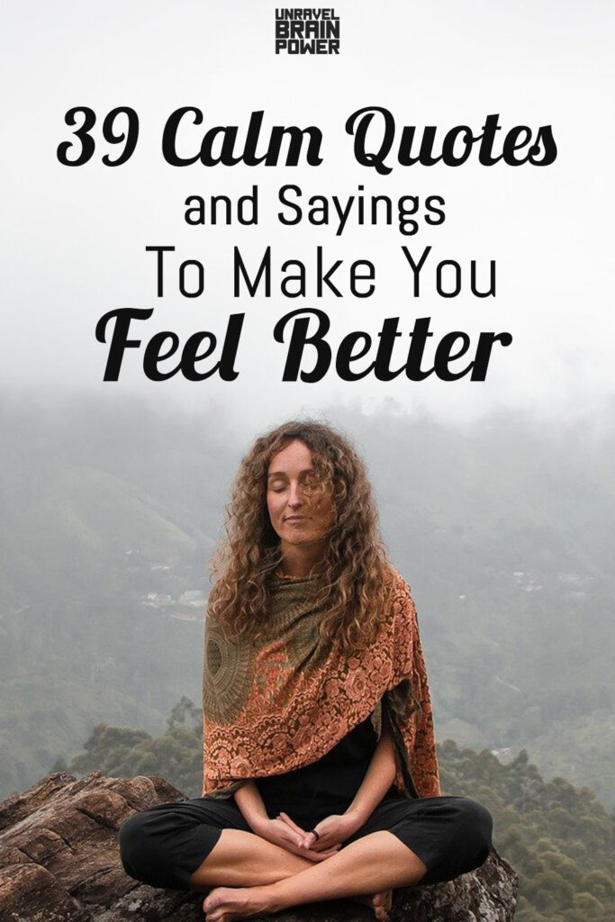 37 Calm Quotes and Sayings To Make You Feel Better