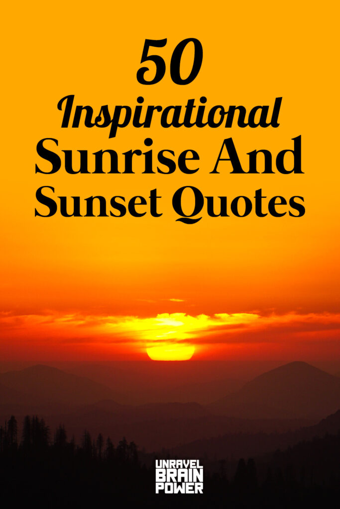 50 Inspirational Sunrise And Sunset Quotes