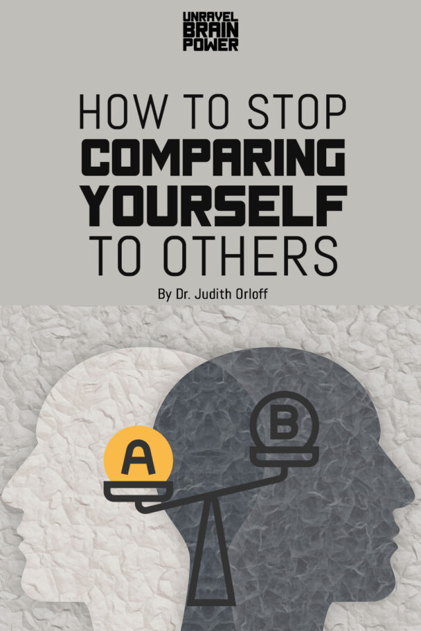 How To Stop Comparing Yourself To Others - Unravel Brain Power