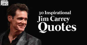 Top 30 Inspirational Jim Carrey Quotes - Unravel Brain Power