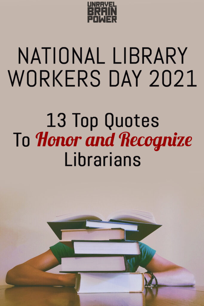 National Library Workers Day 2021 : 13 Top Quotes To Honor and Recognize Librarians
