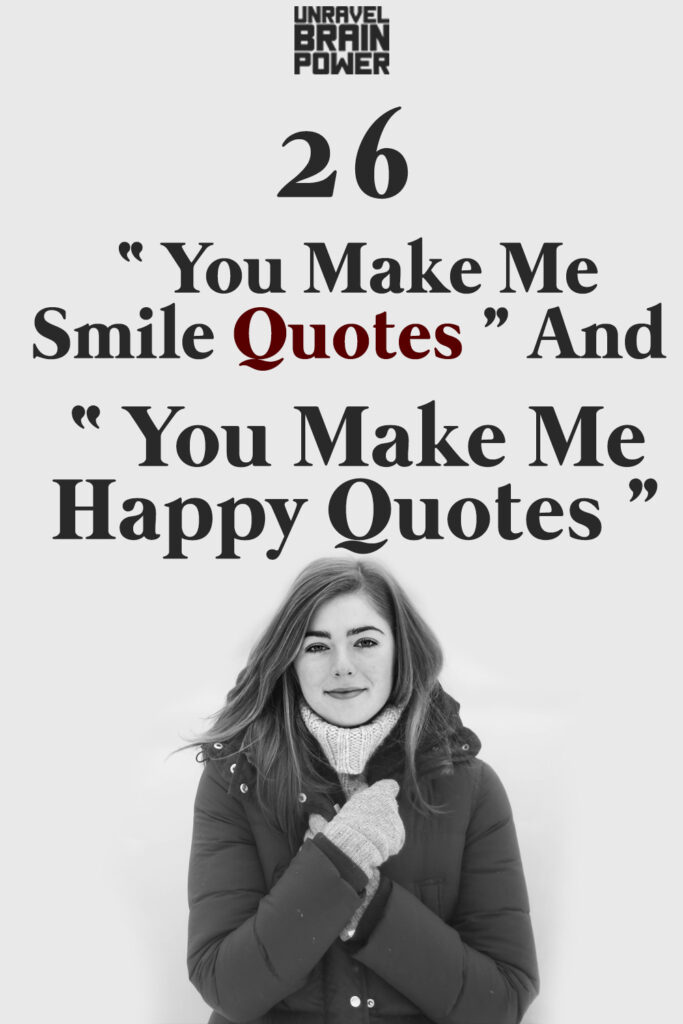You Make Me Smile Quotes