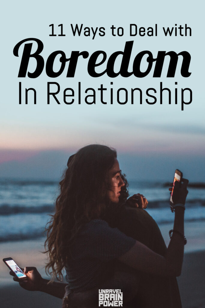 11 Ways to Deal with Boredom In Relationship