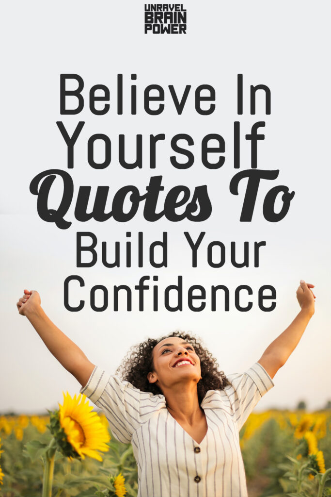 50 Believe In Yourself Quotes To Build Your Confidence