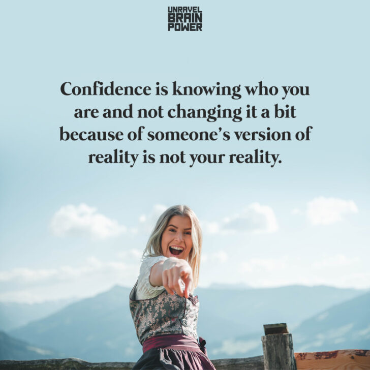 Confidence is knowing who you are and - Unravel Brain Power