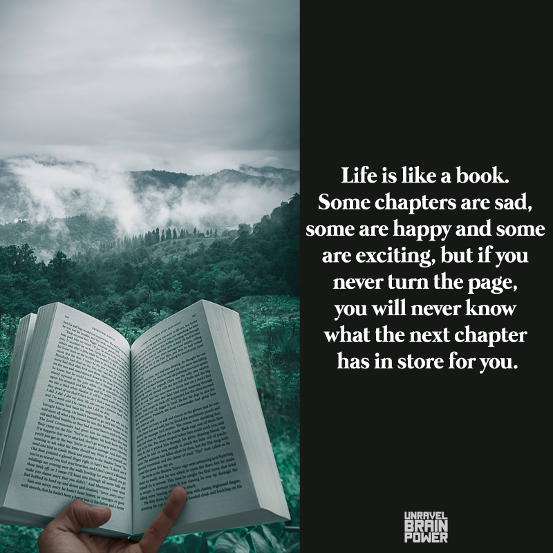 Life Is Like A Book. Some Chapters Are Sad, Some Are Happy