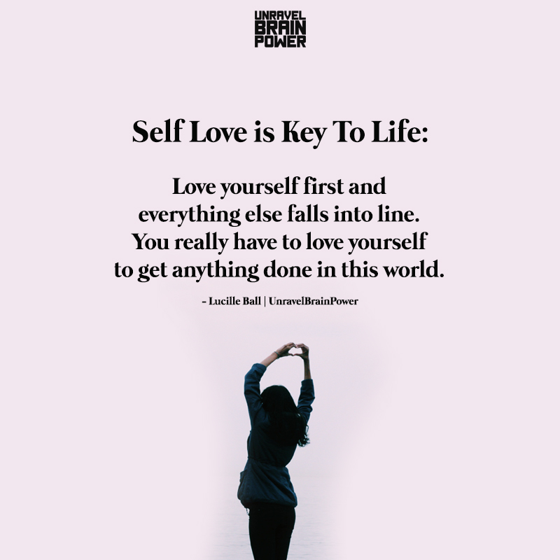 Love Yourself First And Everything Else Falls Into Line