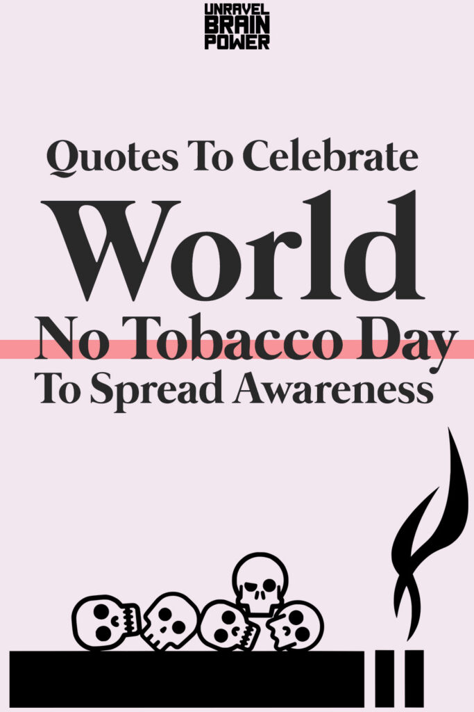 Quotes To Celebrate World No Tobacco Day To Spread Awareness
