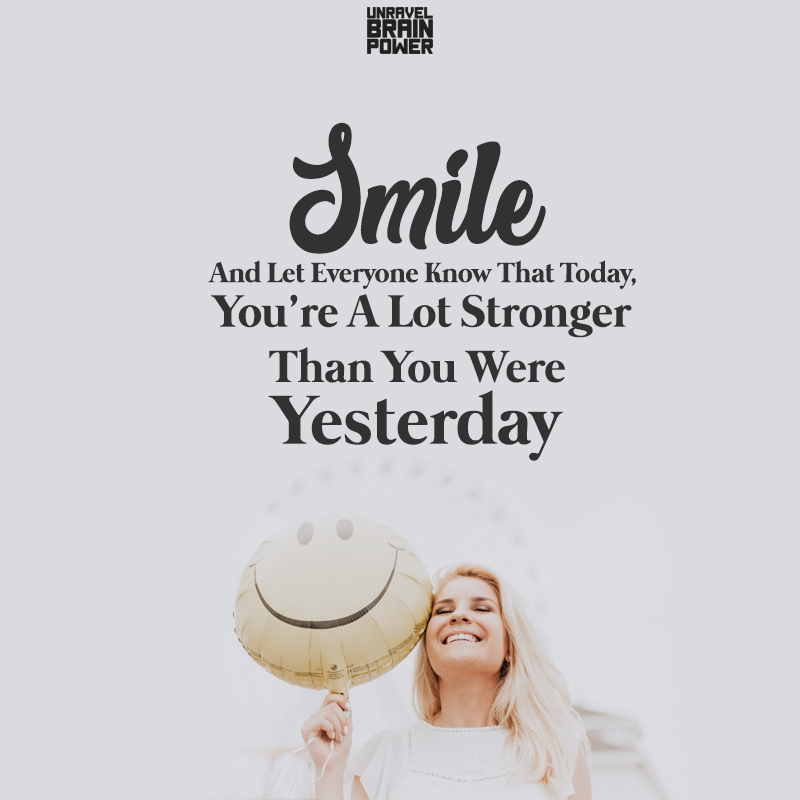 Smile And Let Everyone Know That Today