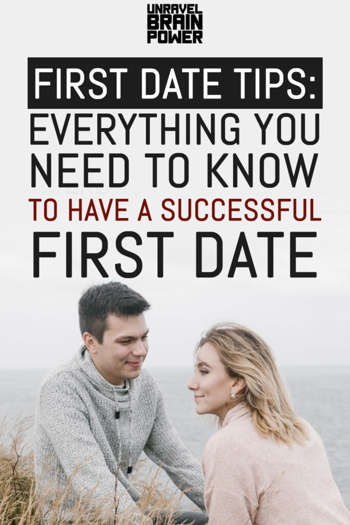 First Date Tips : Everything You Need To Know To Have a Successful First Date