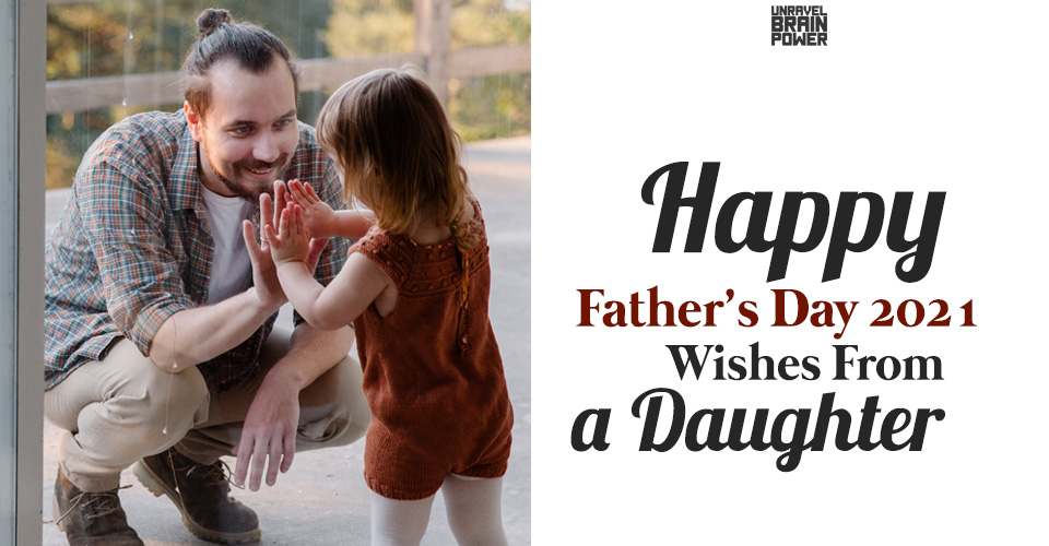 Happy Father’s Day 2021 Wishes From a Daughter