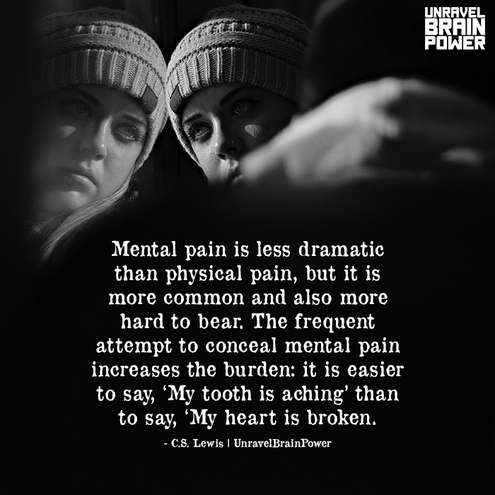 Mental Pain Is Less Dramatic Than Physical Pain