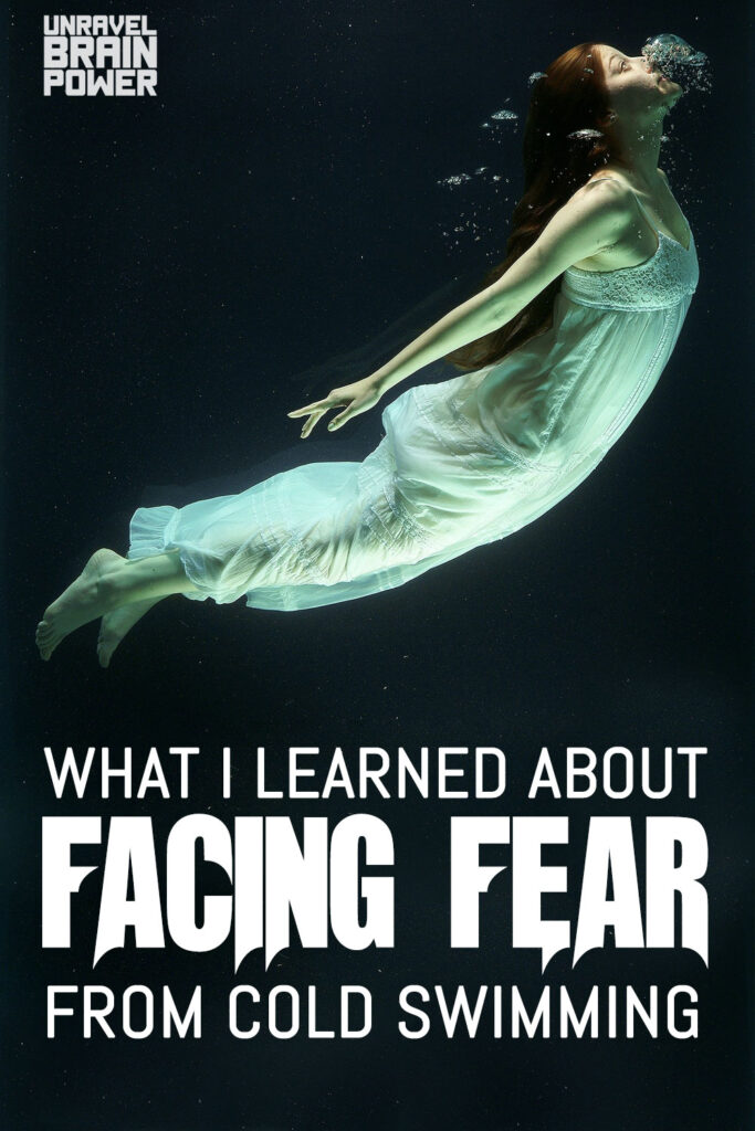 What I Learned About Facing Fear from Cold Swimming