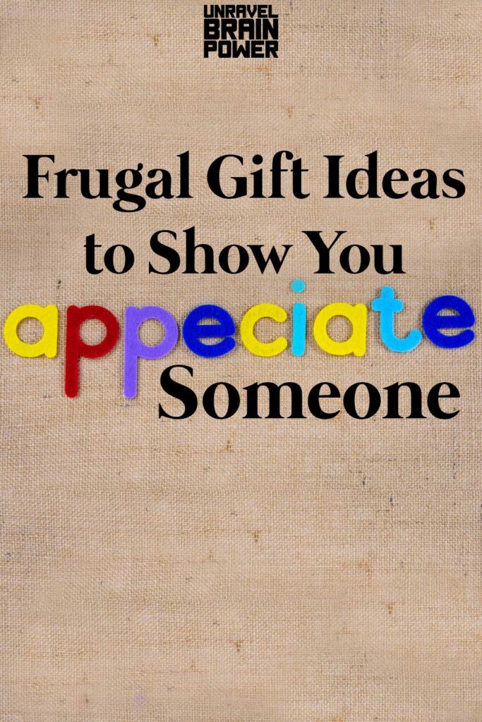30 Frugal Gift Ideas to Show You Appreciate Someone