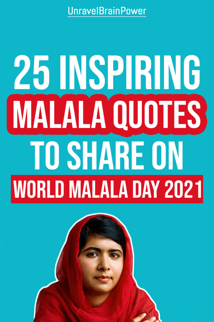 25 Inspiring Malala Quotes To Share On World Malala Day 2021