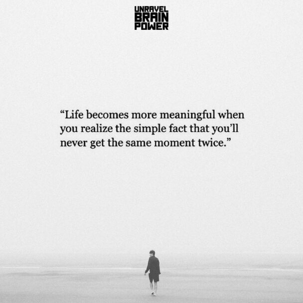 life-becomes-more-meaningful-when-you-realize-the-simple-fact