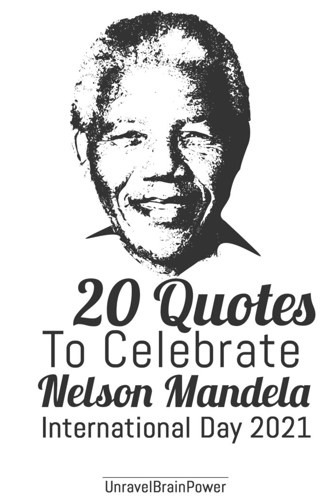 20 Quotes To Celebrate Nelson Mandela International Day 2021