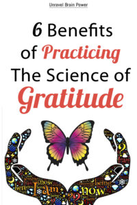 6 Benefits Of Practicing The Science Of Gratitude - Unravel Brain Power