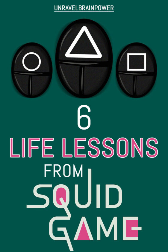 6 Life Lessons From Squid Game - Unravel Brain Power