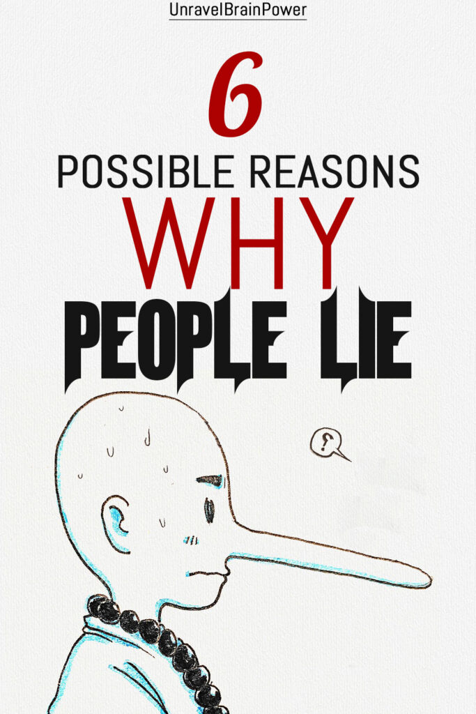 6 Possible Reasons Why People Lie