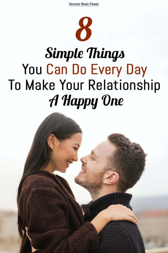 8 Simple Things You Can Do Every Day To Make Your Relationship A Happy One