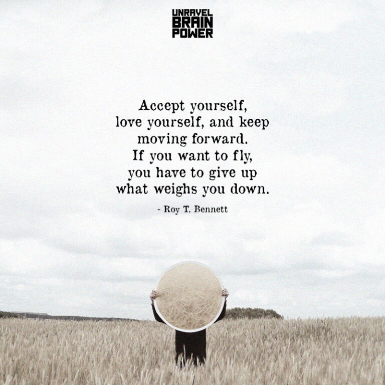 Accept Yourself, Love Yourself, And Keep Moving Forward