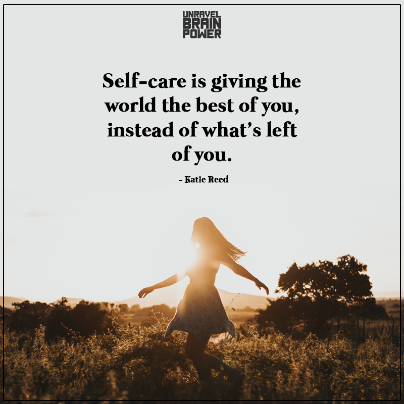 Self-care Is Giving The World The Best Of You