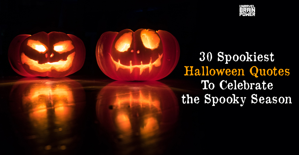 Spookiest Halloween Quotes 2021 To Celebrate the Spooky Season