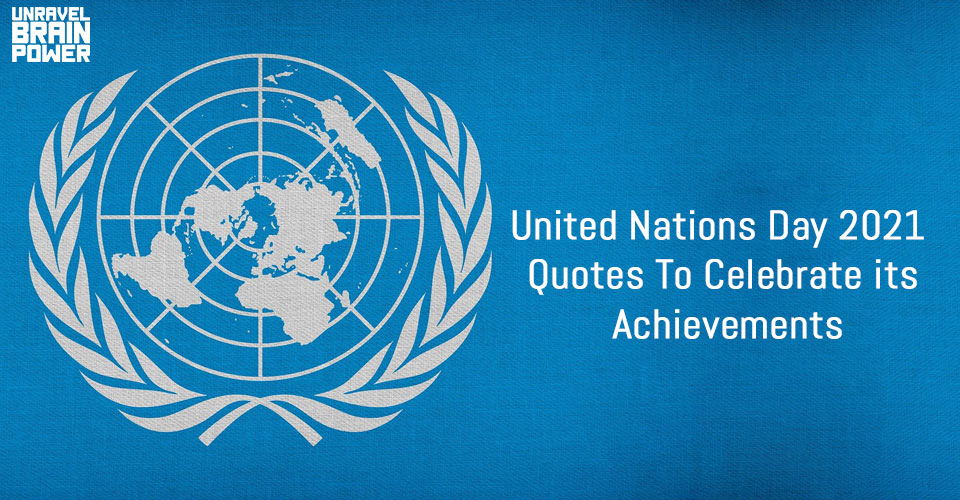 United Nations Day 2021 Quotes To Celebrate its Achievements