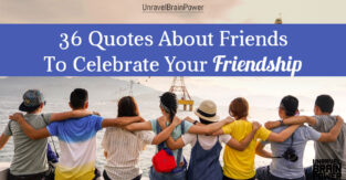 36 Quotes About Friends To Celebrate Your Friendship