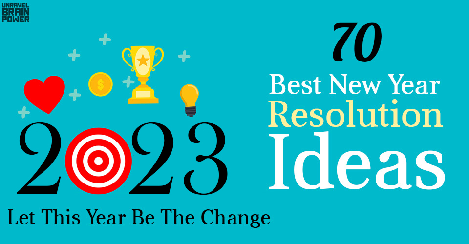 70 Best New Year Resolution Ideas – Let 2023 Be The Change