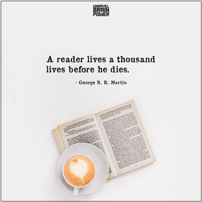 A Reader Lives A Thousand Live Before He Dies