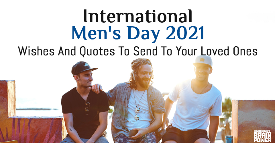 International Men's Day 2021: Wishes And Quotes To Send To Your Loved Ones