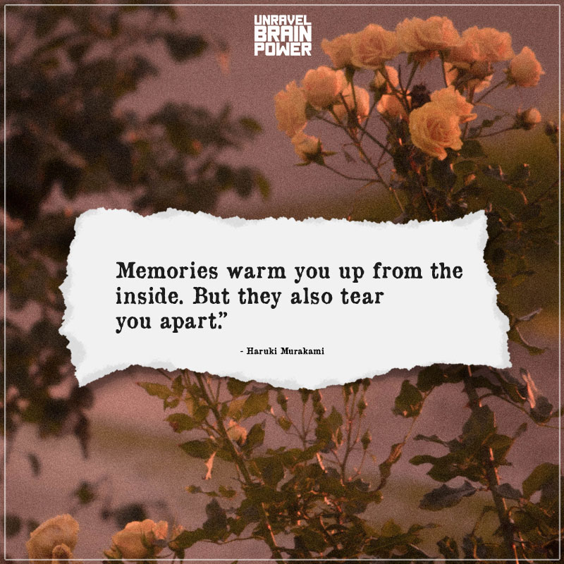 Memories Warm You Up From The Inside