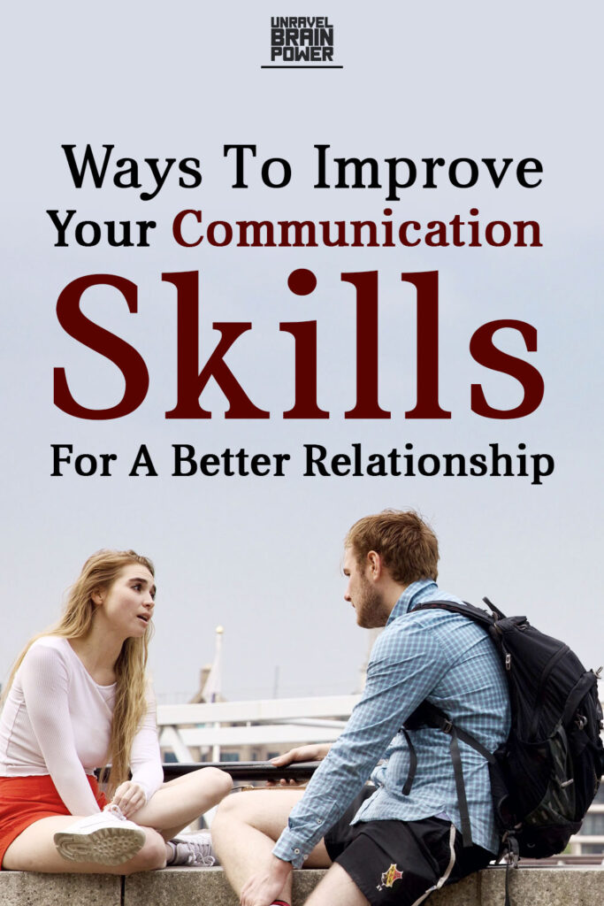  Ways To Improve Your Communication Skills For A Better Relationship